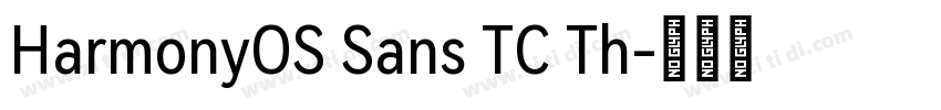 HarmonyOS Sans TC Th字体转换